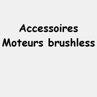 accessoires moteurs brushless
